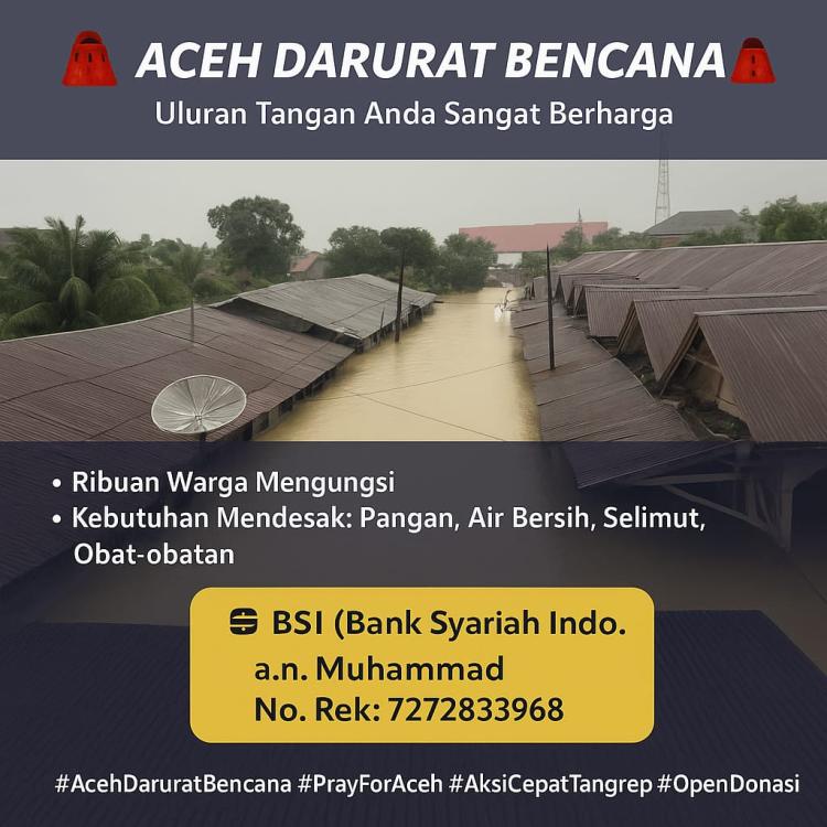 Aceh Darurat Bencana, Uluran Tangan Anda Dibutuhkan Segera